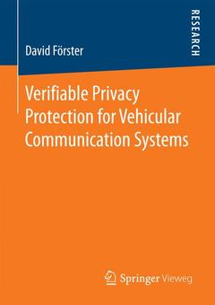 Couverture de l’ouvrage Verifiable Privacy Protection for Vehicular Communication Systems