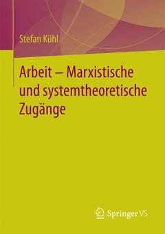 Couverture de l’ouvrage Arbeit – Marxistische und systemtheoretische Zugänge