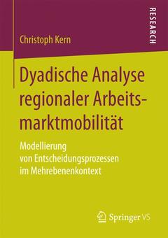 Cover of the book Dyadische Analyse regionaler Arbeitsmarktmobilität