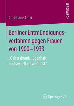 Couverture de l’ouvrage Berliner Entmündigungsverfahren gegen Frauen von 1900-1933