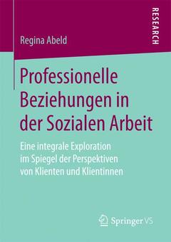 Cover of the book Professionelle Beziehungen in der Sozialen Arbeit
