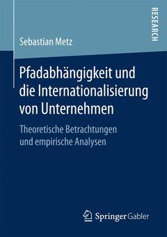 Couverture de l’ouvrage Pfadabhängigkeit und die Internationalisierung von Unternehmen