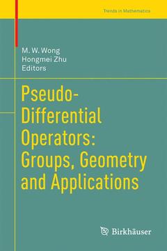 Couverture de l’ouvrage Pseudo-Differential Operators: Groups, Geometry and Applications