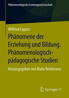 Cover of the book Phänomene der Erziehung und Bildung. Phänomenologisch-pädagogische Studien