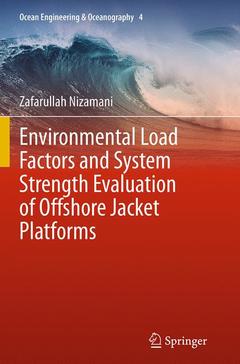 Couverture de l’ouvrage Environmental Load Factors and System Strength Evaluation of Offshore Jacket Platforms