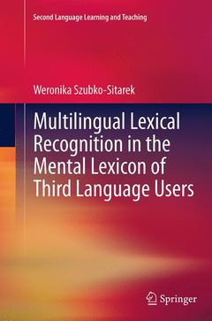 Couverture de l’ouvrage Multilingual Lexical Recognition in the Mental Lexicon of Third Language Users
