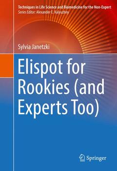 Couverture de l’ouvrage Elispot for Rookies (and Experts Too)