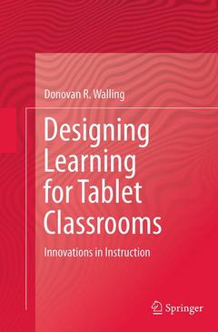 Couverture de l’ouvrage Designing Learning for Tablet Classrooms
