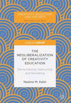 Cover of the book The Neoliberalization of Creativity Education