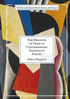 Couverture de l’ouvrage The Meaning of Form in Contemporary Innovative Poetry