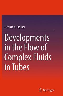 Couverture de l’ouvrage Developments in the Flow of Complex Fluids in Tubes