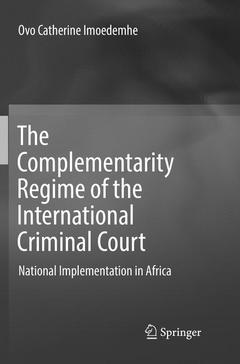 Couverture de l’ouvrage The Complementarity Regime of the International Criminal Court