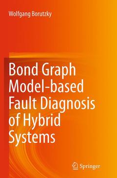 Couverture de l’ouvrage Bond Graph Model-based Fault Diagnosis of Hybrid Systems