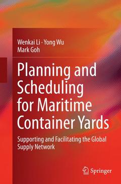 Couverture de l’ouvrage Planning and Scheduling for Maritime Container Yards