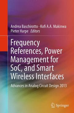 Couverture de l’ouvrage Frequency References, Power Management for SoC, and Smart Wireless Interfaces
