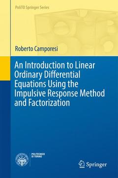 Couverture de l’ouvrage An Introduction to Linear Ordinary Differential Equations Using the Impulsive Response Method and Factorization