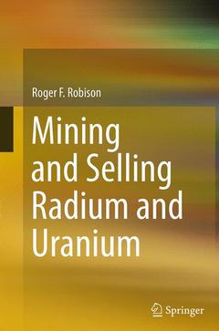 Couverture de l’ouvrage Mining and Selling Radium and Uranium