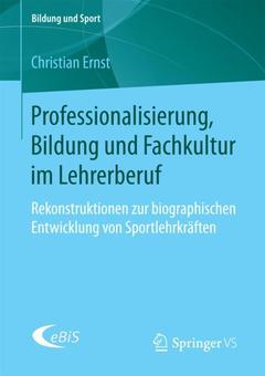 Couverture de l’ouvrage Professionalisierung, Bildung und Fachkultur im Lehrerberuf