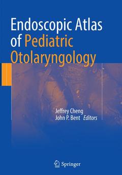 Couverture de l’ouvrage Endoscopic Atlas of Pediatric Otolaryngology