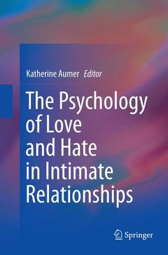 Couverture de l’ouvrage The Psychology of Love and Hate in Intimate Relationships