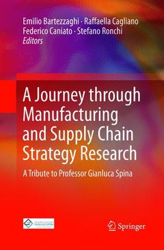 Couverture de l’ouvrage A Journey through Manufacturing and Supply Chain Strategy Research