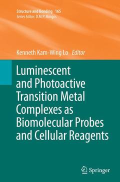 Couverture de l’ouvrage Luminescent and Photoactive Transition Metal Complexes as Biomolecular Probes and Cellular Reagents