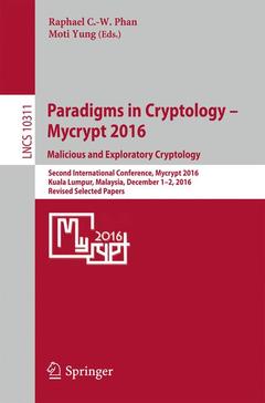 Couverture de l’ouvrage Paradigms in Cryptology – Mycrypt 2016. Malicious and Exploratory Cryptology