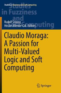 Couverture de l’ouvrage Claudio Moraga: A Passion for Multi-Valued Logic and Soft Computing