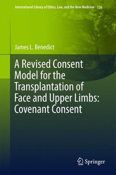 Cover of the book A Revised Consent Model for the Transplantation of Face and Upper Limbs: Covenant Consent
