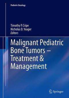 Couverture de l’ouvrage Malignant Pediatric Bone Tumors - Treatment & Management