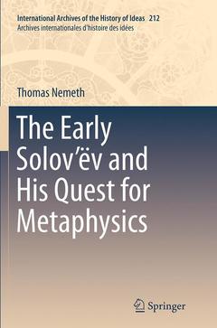 Couverture de l’ouvrage The Early Solov’ëv and His Quest for Metaphysics