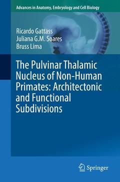 Couverture de l’ouvrage The Pulvinar Thalamic Nucleus of Non-Human Primates: Architectonic and Functional Subdivisions