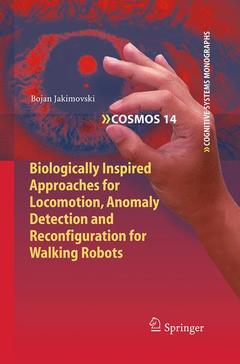 Couverture de l’ouvrage Biologically Inspired Approaches for Locomotion, Anomaly Detection and Reconfiguration for Walking Robots
