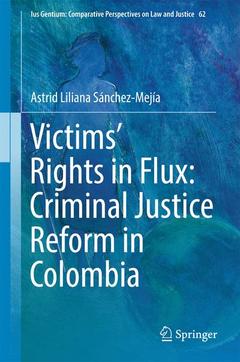 Couverture de l’ouvrage Victims' Rights in Flux: Criminal Justice Reform in Colombia