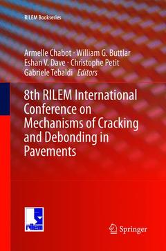 Couverture de l’ouvrage 8th RILEM International Conference on Mechanisms of Cracking and Debonding in Pavements