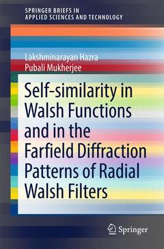 Couverture de l’ouvrage Self-similarity in Walsh Functions and in the Farfield Diffraction Patterns of Radial Walsh Filters
