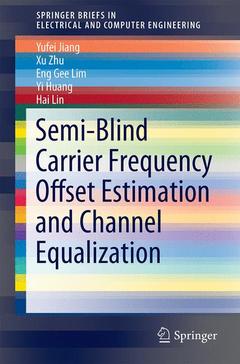 Couverture de l’ouvrage Semi-Blind Carrier Frequency Offset Estimation and Channel Equalization