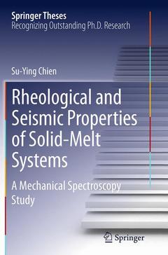 Couverture de l’ouvrage Rheological and Seismic Properties of Solid-Melt Systems