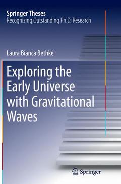 Couverture de l’ouvrage Exploring the Early Universe with Gravitational Waves