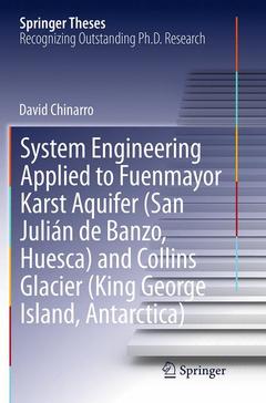 Couverture de l’ouvrage System Engineering Applied to Fuenmayor Karst Aquifer (San Julián de Banzo, Huesca) and Collins Glacier (King George Island, Antarctica)