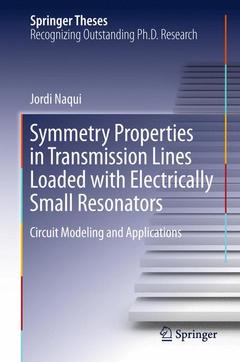Couverture de l’ouvrage Symmetry Properties in Transmission Lines Loaded with Electrically Small Resonators