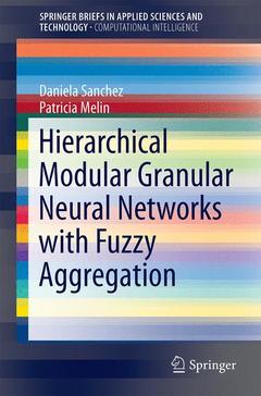 Couverture de l’ouvrage Hierarchical Modular Granular Neural Networks with Fuzzy Aggregation