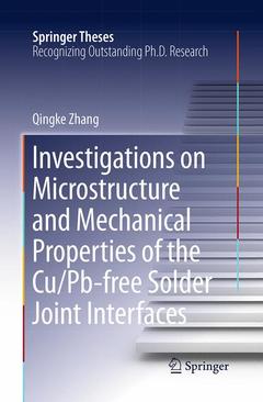 Couverture de l’ouvrage Investigations on Microstructure and Mechanical Properties of the Cu/Pb-free Solder Joint Interfaces