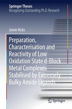 Cover of the book Preparation, Characterisation and Reactivity of Low Oxidation State d-Block Metal Complexes Stabilised by Extremely Bulky Amide Ligands