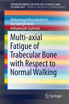 Couverture de l’ouvrage Multi-axial Fatigue of Trabecular Bone with Respect to Normal Walking