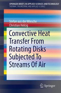 Couverture de l’ouvrage Convective Heat Transfer From Rotating Disks Subjected To Streams Of Air