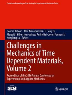 Couverture de l’ouvrage Challenges in Mechanics of Time Dependent Materials, Volume 2