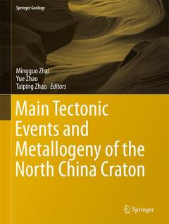 Couverture de l’ouvrage Main Tectonic Events and Metallogeny of the North China Craton