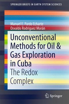 Couverture de l’ouvrage Unconventional Methods for Oil & Gas Exploration in Cuba