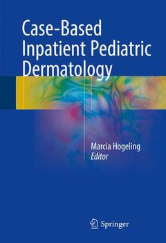 Couverture de l’ouvrage Case-Based Inpatient Pediatric Dermatology